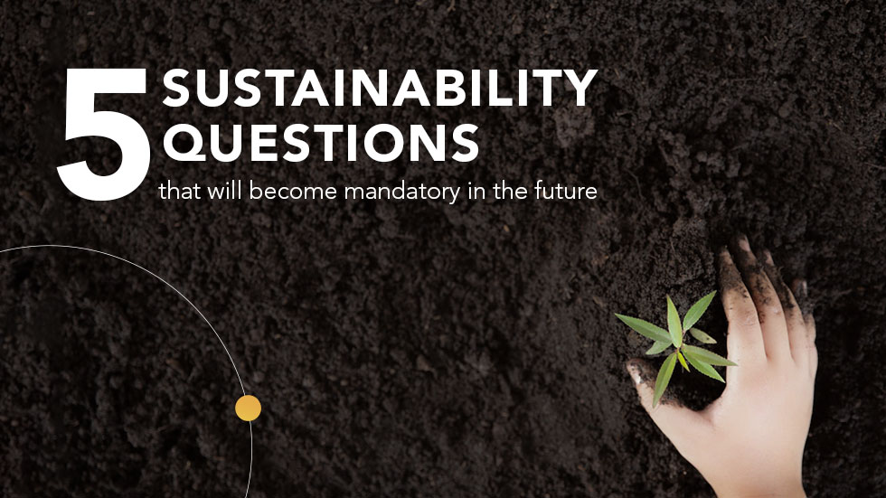 5 Sustainability Questions Mandatory in Future