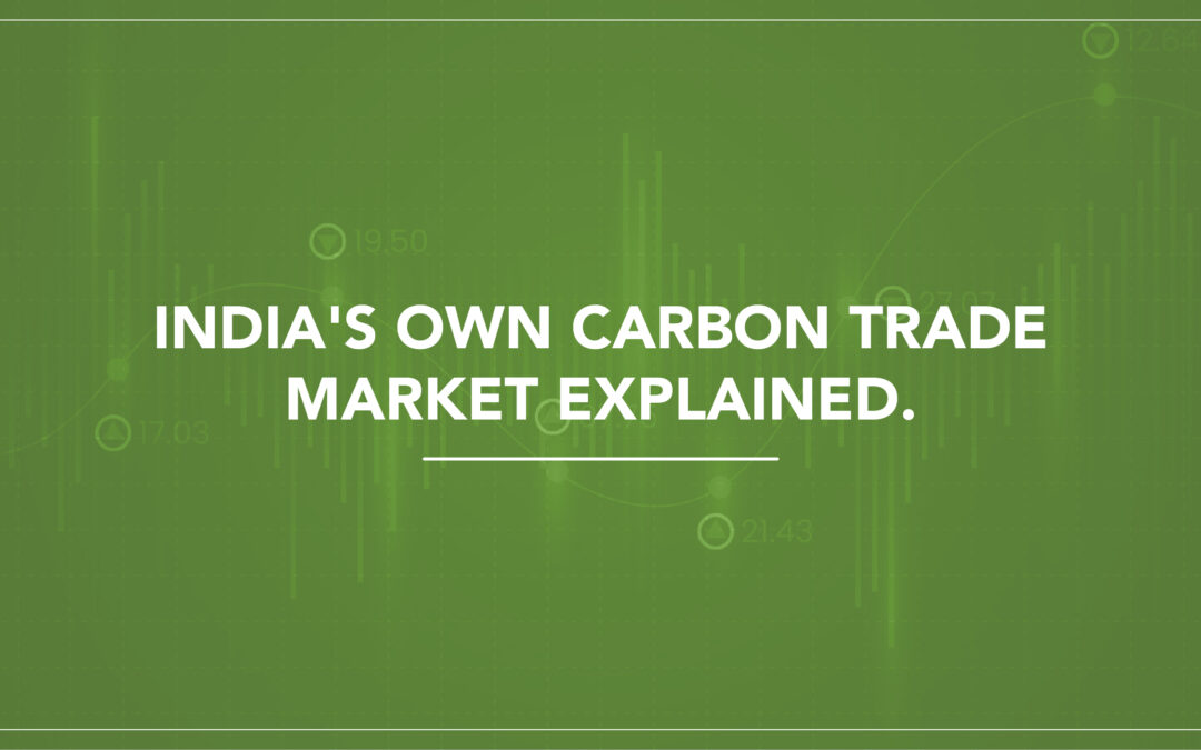 India’s Own Carbon Trade Market – Explained