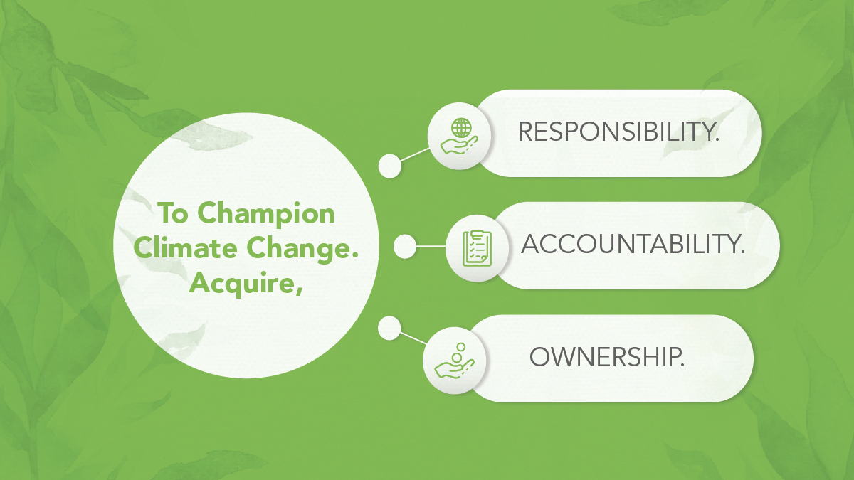 To Champion Climate Change Acquire Responsibility Accountability and Ownership