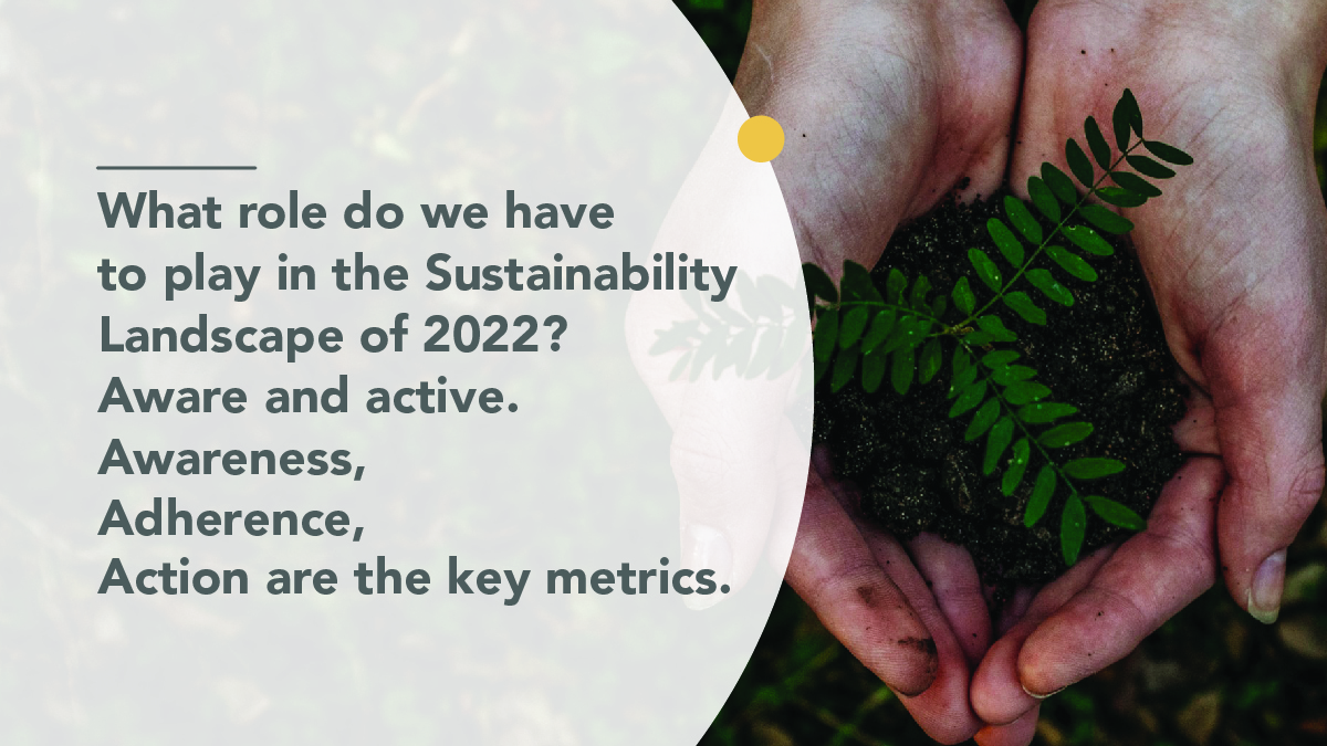 What role do we have to play in the sustainability landscape of 2022