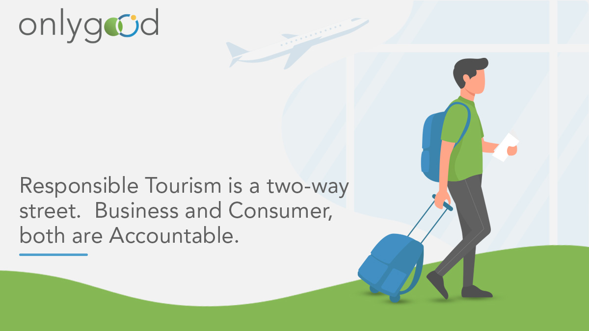 Responsible Tourism is a Two-way street