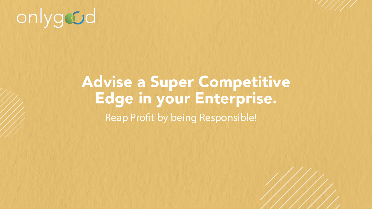 Advise a Super Competitive Edge in your Enterprise