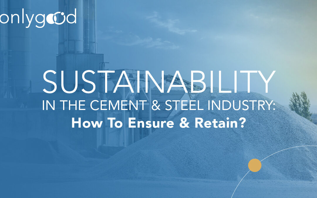 Sustainability in the cement and steel industry