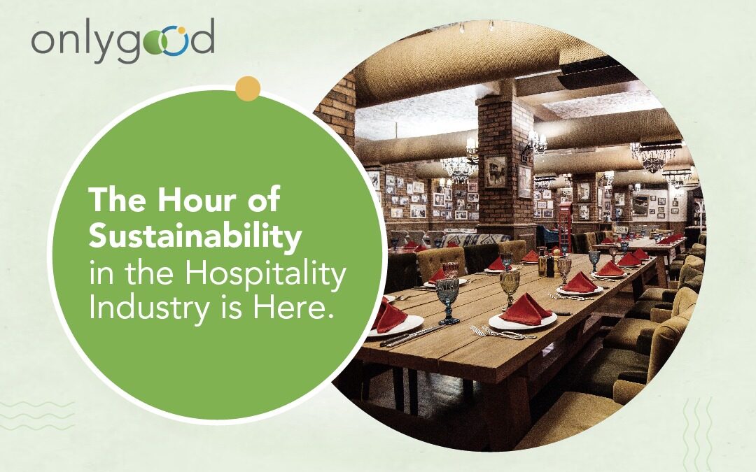 The Hour of Sustainability in the Hospitality Industry is here