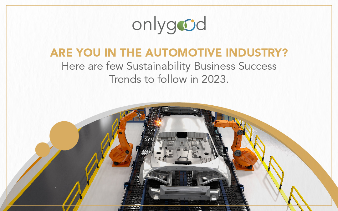 Are you in the Automotive Industry? Learn about Sustainability in your Business in 2023